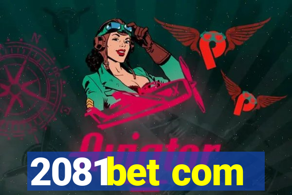 2081bet com